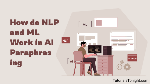 NLP and ML Work in AI Paraphrasing