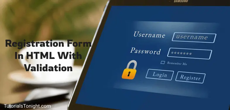 HTML code for registration form with validation