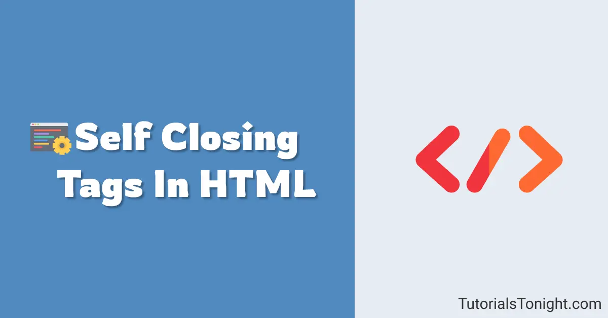 self closing tags in HTML