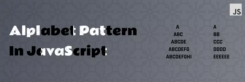 alphabet Pattern In Javascript